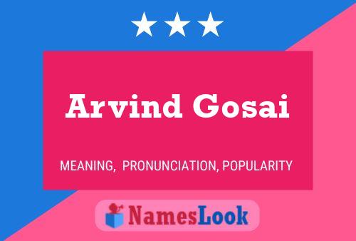 Arvind Gosai Namensposter