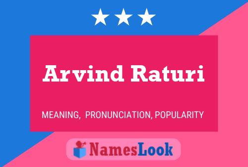 Arvind Raturi Namensposter