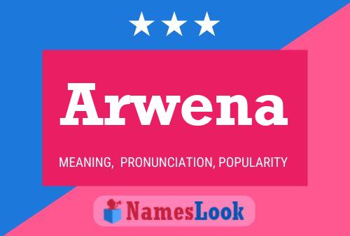 Arwena Namensposter