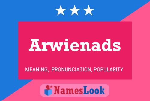 Arwienads Namensposter