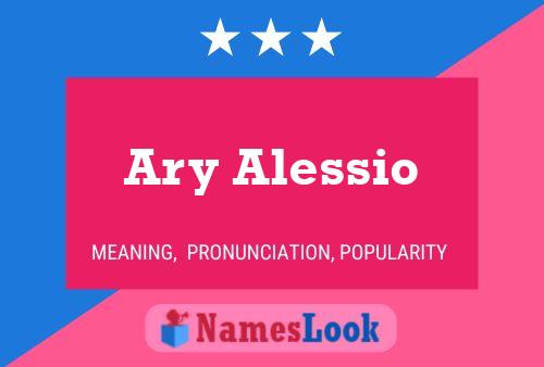 Ary Alessio Namensposter