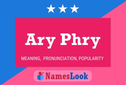 Ary Phry Namensposter