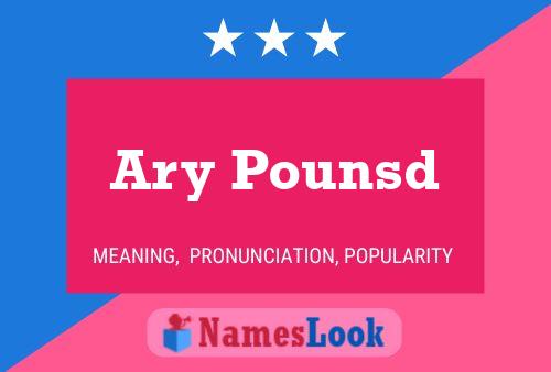 Ary Pounsd Namensposter