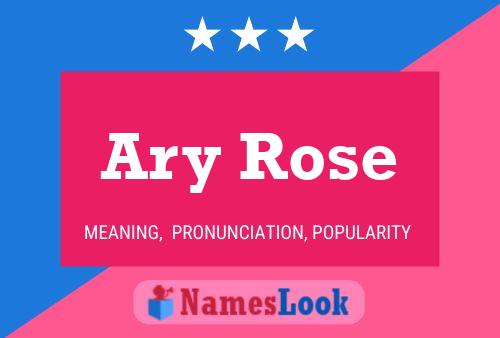 Ary Rose Namensposter