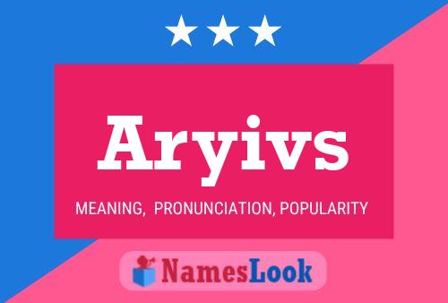 Aryivs Namensposter