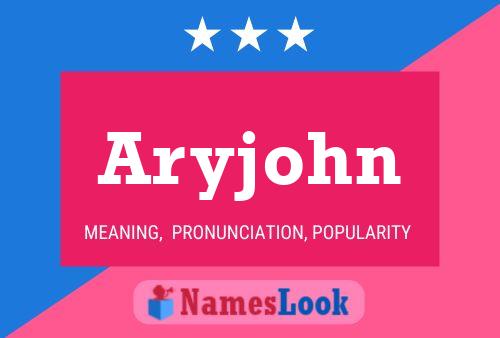 Aryjohn Namensposter