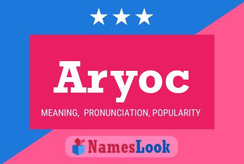 Aryoc Namensposter