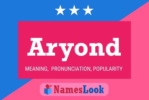 Aryond Namensposter