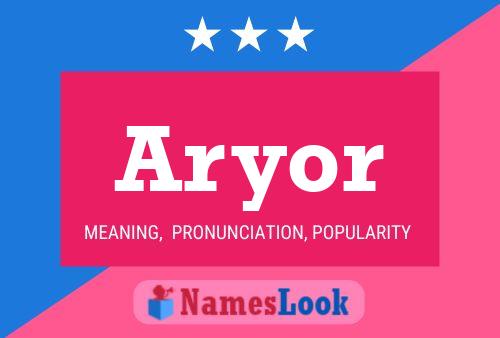 Aryor Namensposter