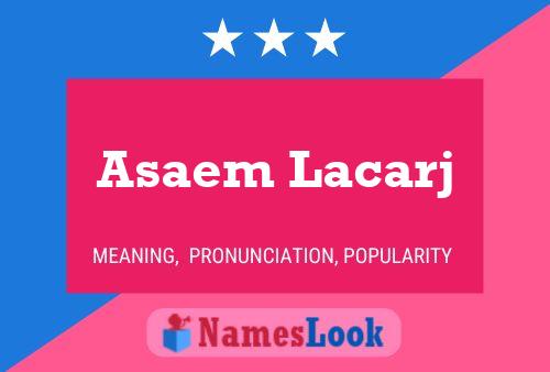 Asaem Lacarj Namensposter