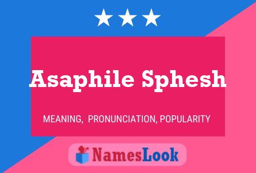 Asaphile Sphesh Namensposter