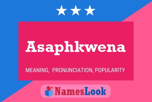 Asaphkwena Namensposter