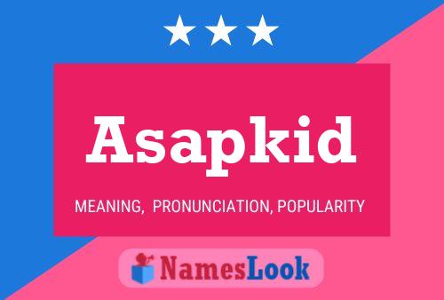 Asapkid Namensposter