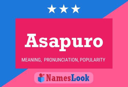 Asapuro Namensposter