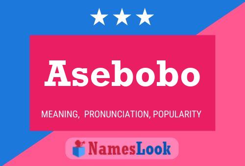 Asebobo Namensposter