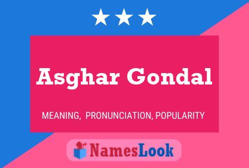 Asghar Gondal Namensposter