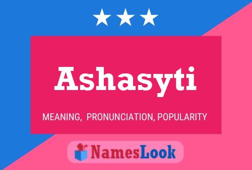 Ashasyti Namensposter