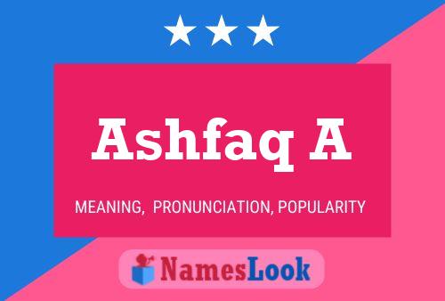 Ashfaq A Namensposter