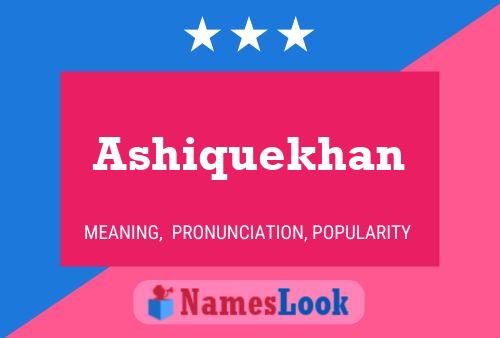 Ashiquekhan Namensposter