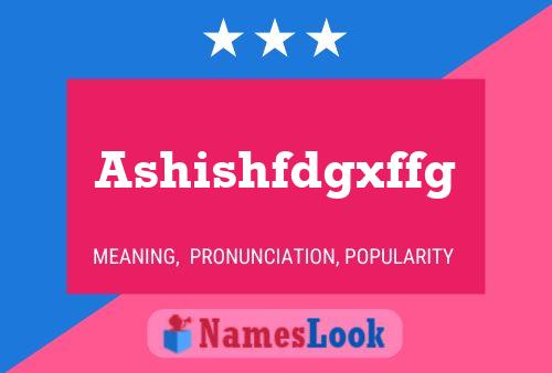 Ashishfdgxffg Namensposter