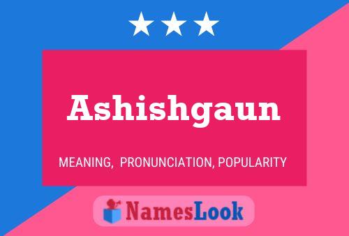 Ashishgaun Namensposter