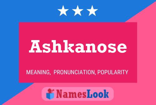 Ashkanose Namensposter