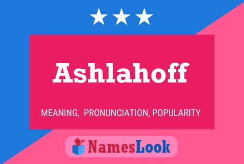 Ashlahoff Namensposter