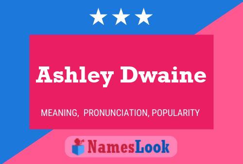 Ashley Dwaine Namensposter