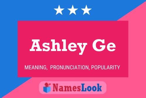 Ashley Ge Namensposter