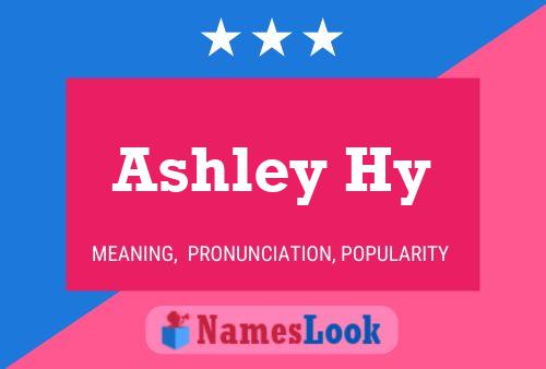 Ashley Hy Namensposter