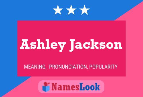 Ashley Jackson Namensposter