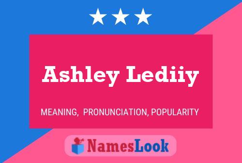 Ashley Lediiy Namensposter