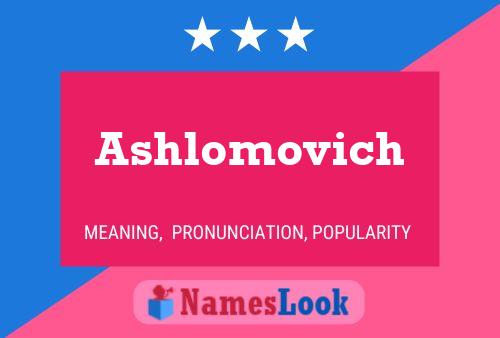 Ashlomovich Namensposter