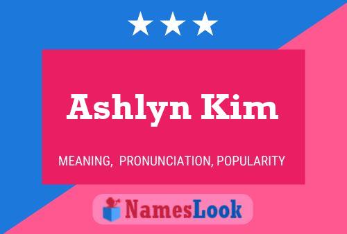 Ashlyn Kim Namensposter