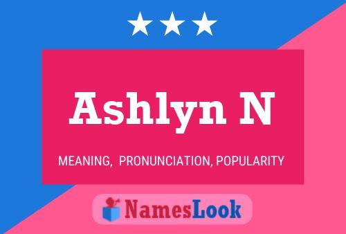 Ashlyn N Namensposter