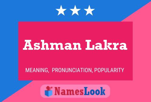 Ashman Lakra Namensposter