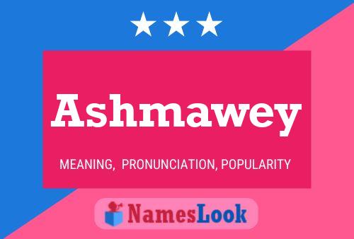 Ashmawey Namensposter