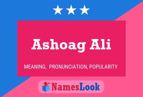 Ashoag Ali Namensposter