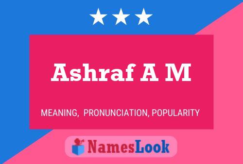 Ashraf A M Namensposter