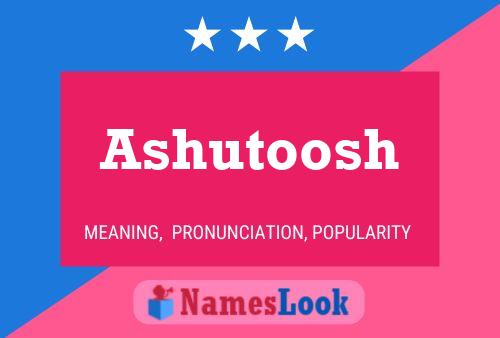 Ashutoosh Namensposter