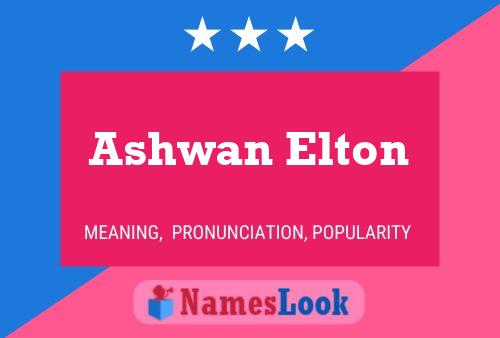 Ashwan Elton Namensposter