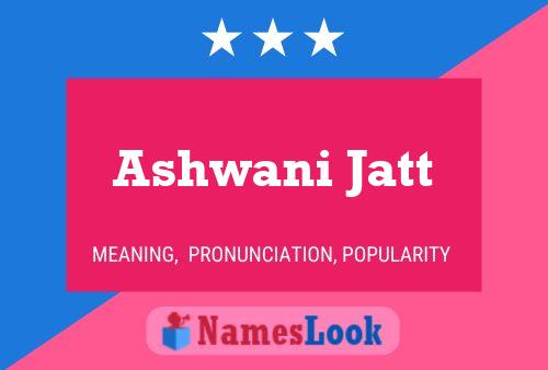 Ashwani Jatt Namensposter