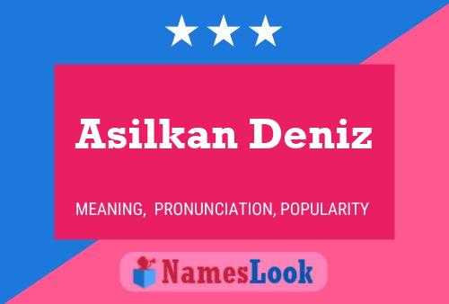 Asilkan Deniz Namensposter