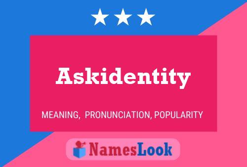 Askidentity Namensposter