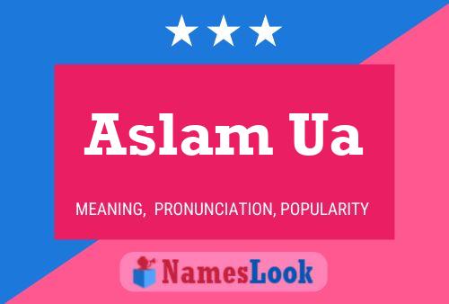 Aslam Ua Namensposter