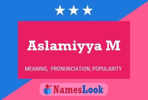 Aslamiyya M Namensposter