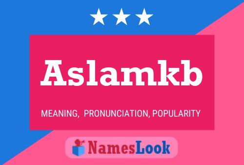 Aslamkb Namensposter