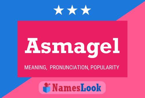 Asmagel Namensposter