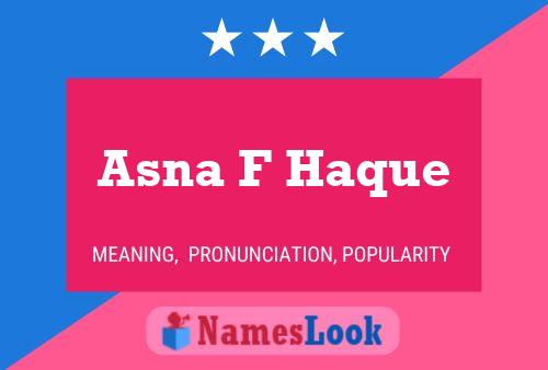 Asna F Haque Namensposter