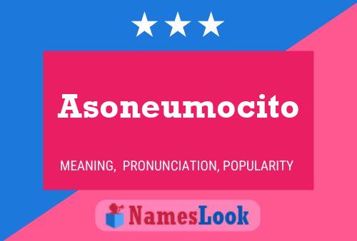 Asoneumocito Namensposter